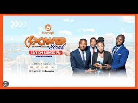 BONGOFMLIVE POWER BANK BONGO FM 19 MARCH 2024