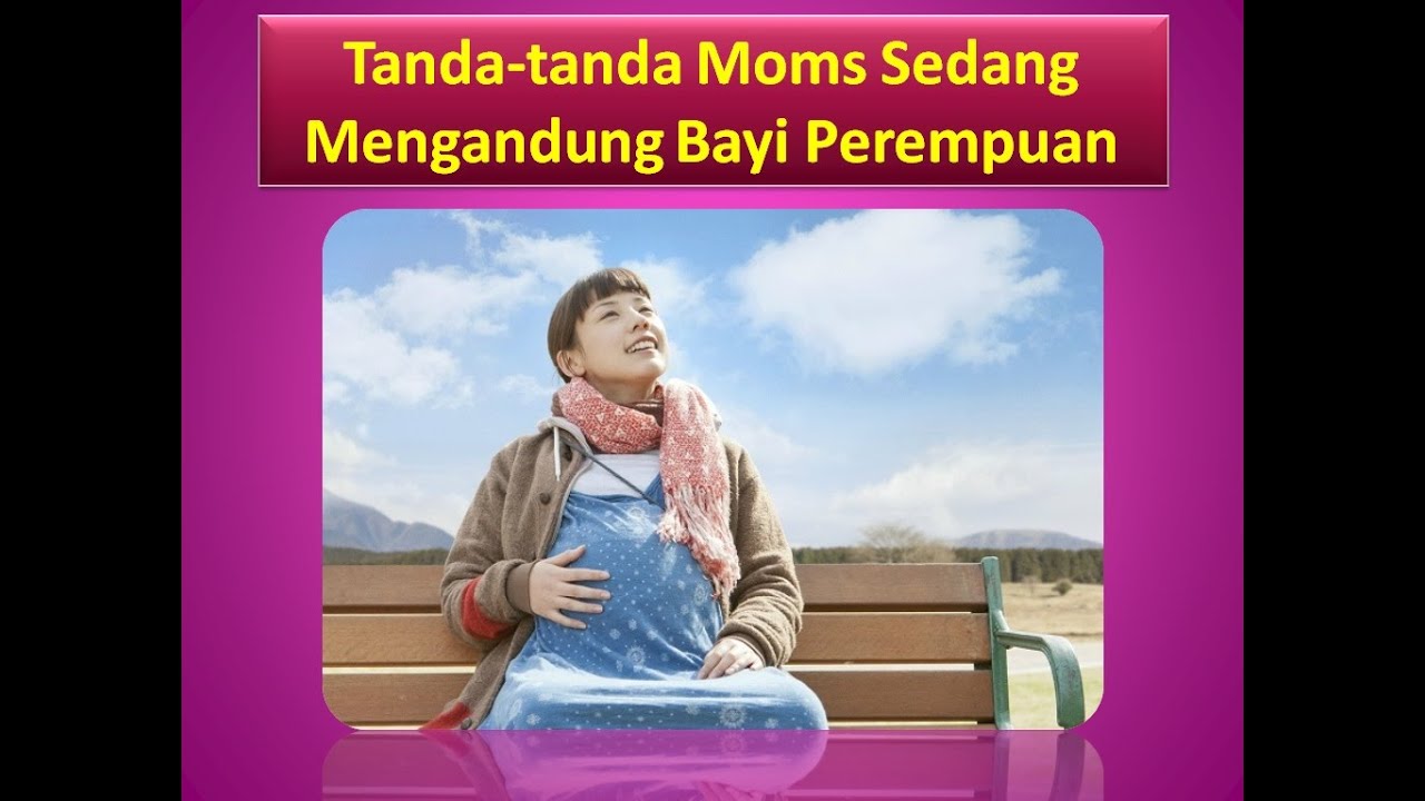 Tanda tanda Moms Sedang Mengandung Bayi Perempuan - YouTube