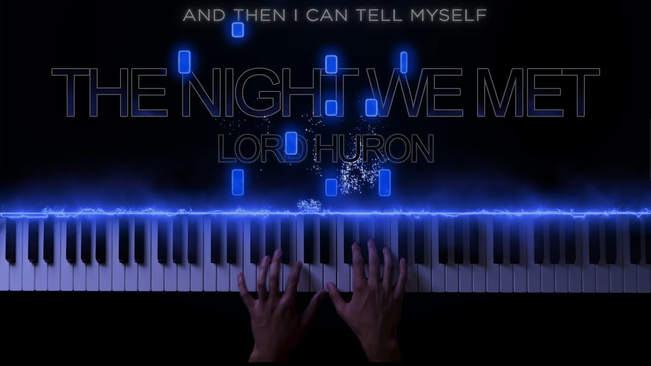Lord Huron - The Night We Met (Piano Cover with Lyrics)
