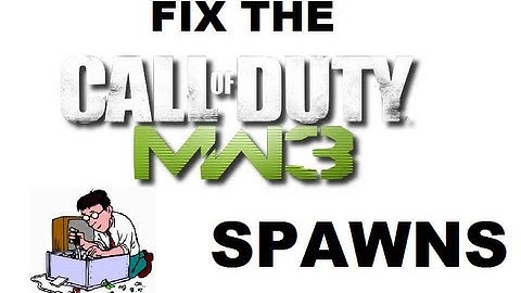 FIX THE MODERN WAREFARE 3 SPAWN SYSTEM! (MW3)