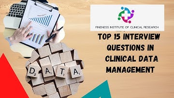 Everything You Need To Know About Interview Questions In Clinical Data Management