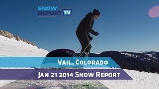 Vail Colorado Snow Report Jan 21st 2014