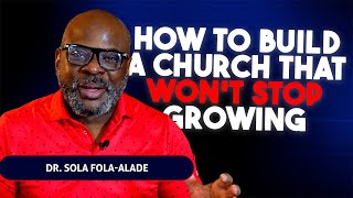 The 7 Keys to Unstoppable Church Growth with Pastor Sola Fola-Alade | Catalyst Coaching