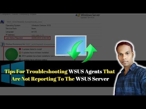 Tips for troubleshooting WSUS Agents that are not reporting to the WSUS server