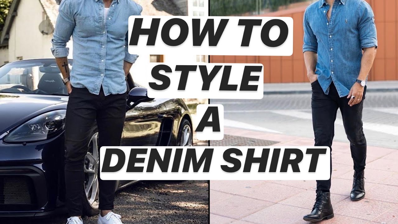 How To Style A Denim Shirt ! | Denim Shirt Outfit Ideas - YouTube