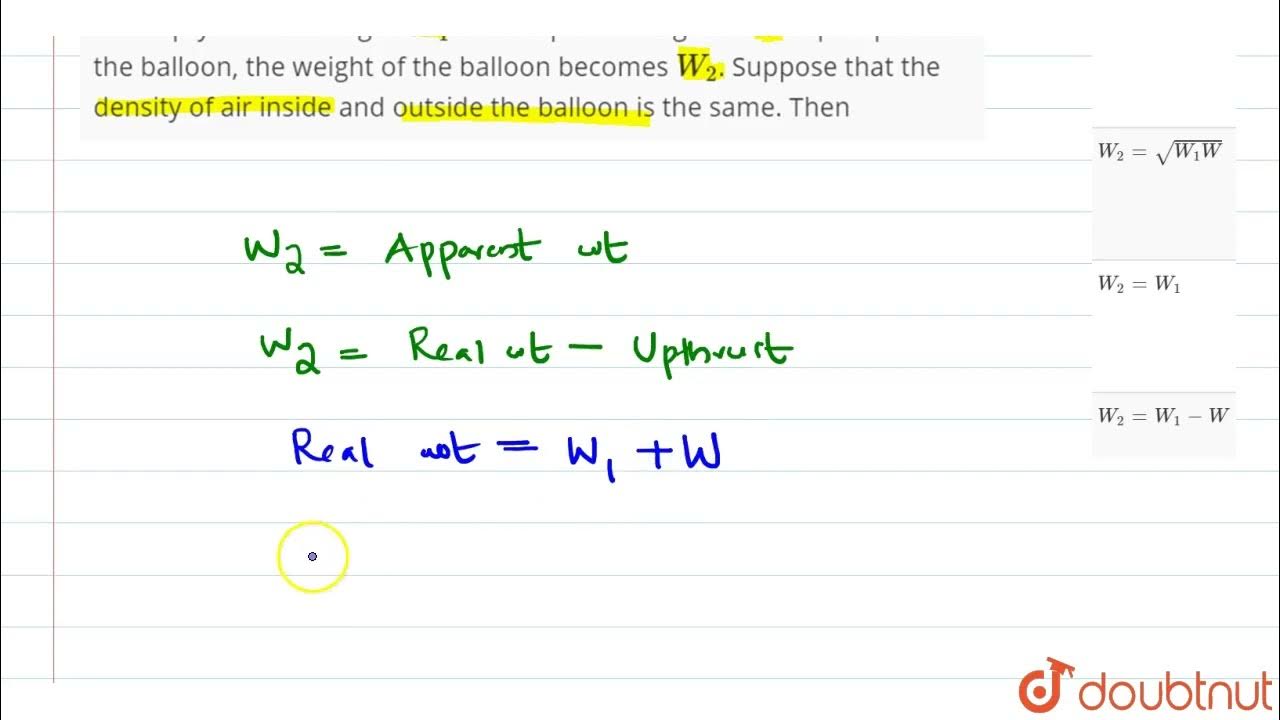 An empty balloon weighs W. If air equal in weight to W is pumped into