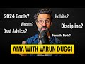 Varun duggi answers your questions on wealth building entrepreneurship and life advice