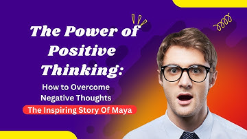 The Power of Positive Thinking: How to Overcome Negative Thoughts