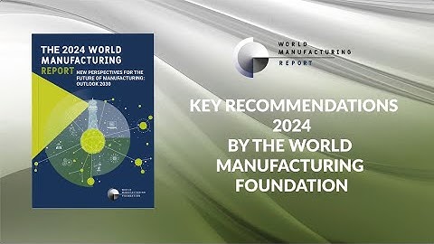 2024 Key Recommendations By The World Manufacturing Foundation