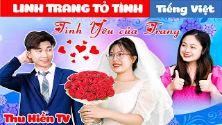 TÌNH YÊU SÉT ĐÁNH || Linh Trang Tỏ Tình 💕Tổng Hợp Cổ tích Đời thực Hay Nhất #179💕Thu Hiền TV