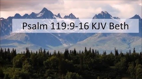 Psalm 119:9-16 KJV Beth Scripture Song
