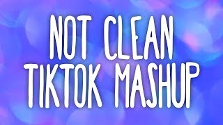 Tik Tok Mashup! (Not Clean) 🧼 chords