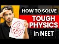 How to solve Advance (Tough) Physics in NEET 2026 | Aayush sir