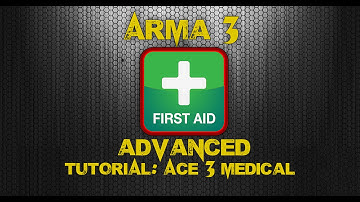 HOW TO: ACE3 Advanced Medical