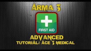 HOW TO: ACE3 Advanced Medical screenshot 5