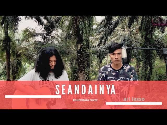 Ari Lasso - Seandainya  ( Kaumutara Akustik Cover ) class=