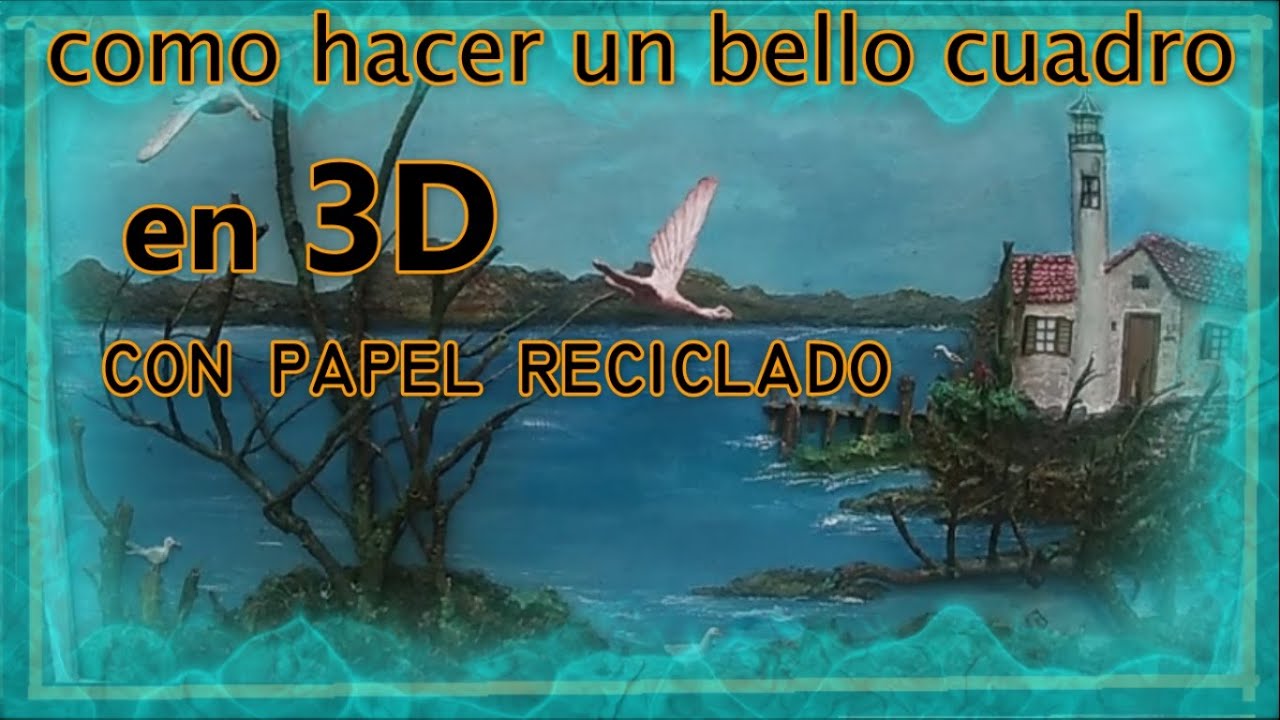 Como hacer un bello cuadro en 3D con papel maché .
