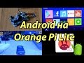 Установка Android на Orange Pi Lite + Обзор + ROOT + Antutu