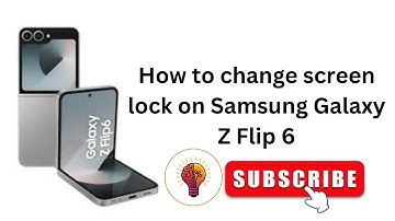 How to change screen lock on Samsung Galaxy Z Flip 6?