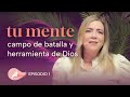 Tu mente una herramienta de dios   episodio 1  mujer plena 