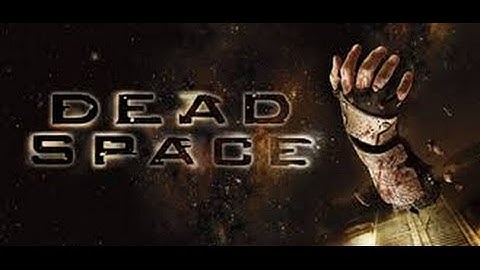 DEAD SPACE PART 6 - ZERO GRAVITY
