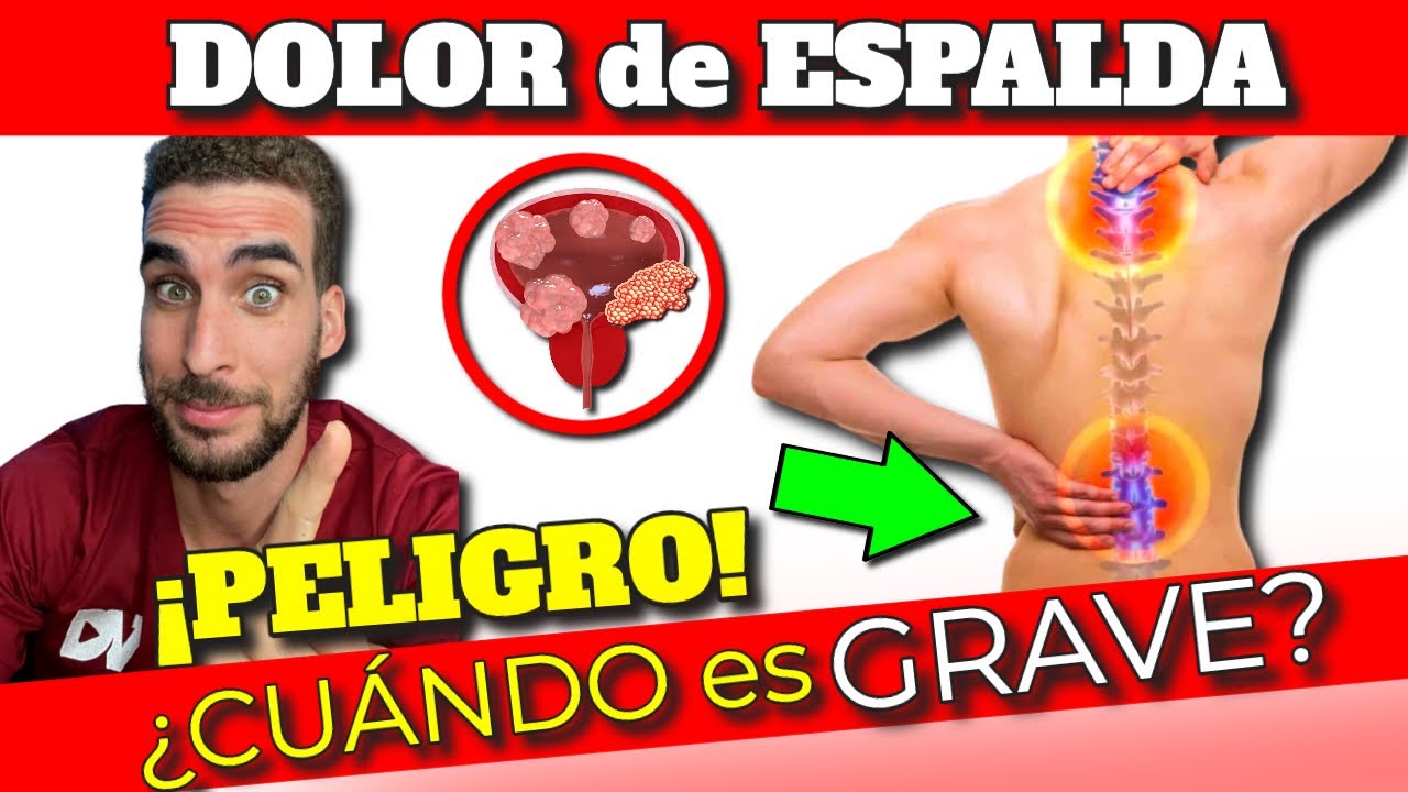 PELIGRO! SNTOMAS de ALARMA de DOLOR DE ESPALDA| CMO SABER SI ES GRAVE