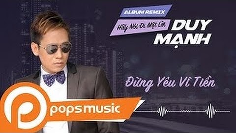 Duy Mạnh - Đừng yêu vì tiền - Live