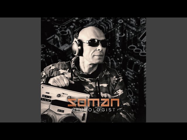 soman - neurologist (club mix)