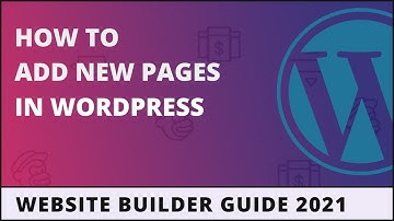 How To Add New Pages In WordPress 2021 [Easy Method]