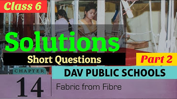 DAV class 6 Science chapter 14 Solutions part 2 short Questions