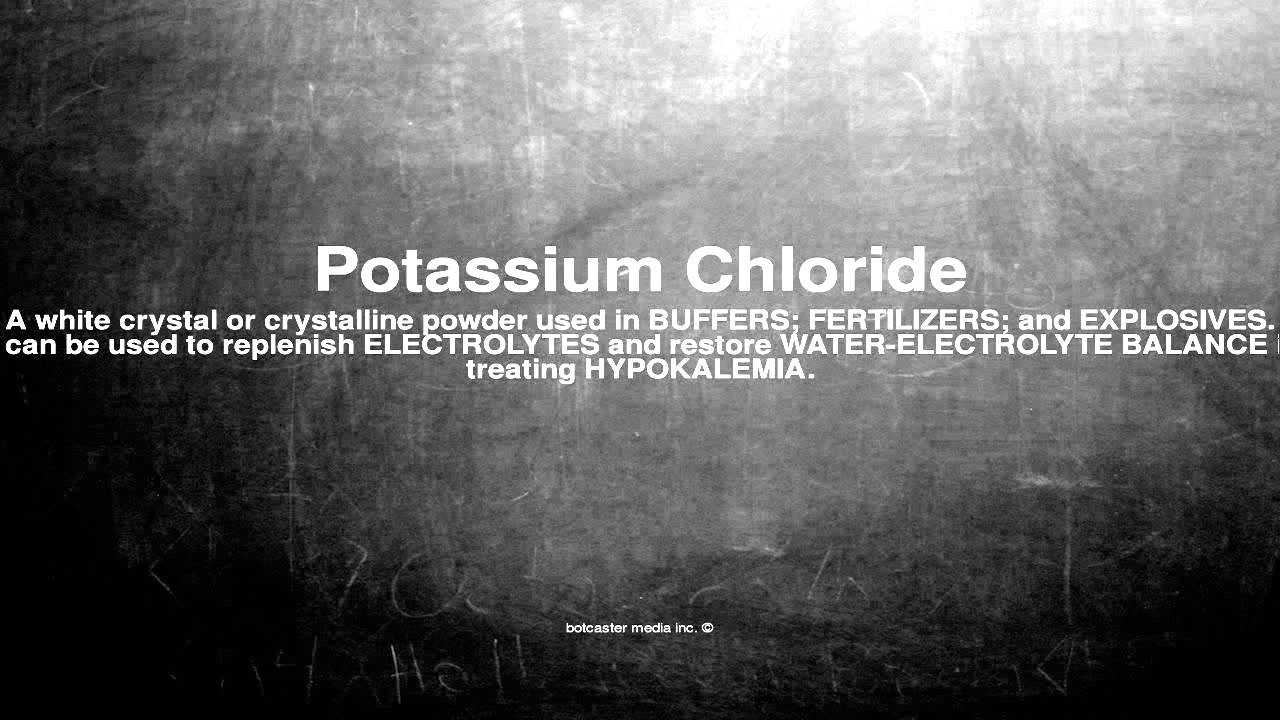 Medical vocabulary What does Potassium Chloride mean YouTube