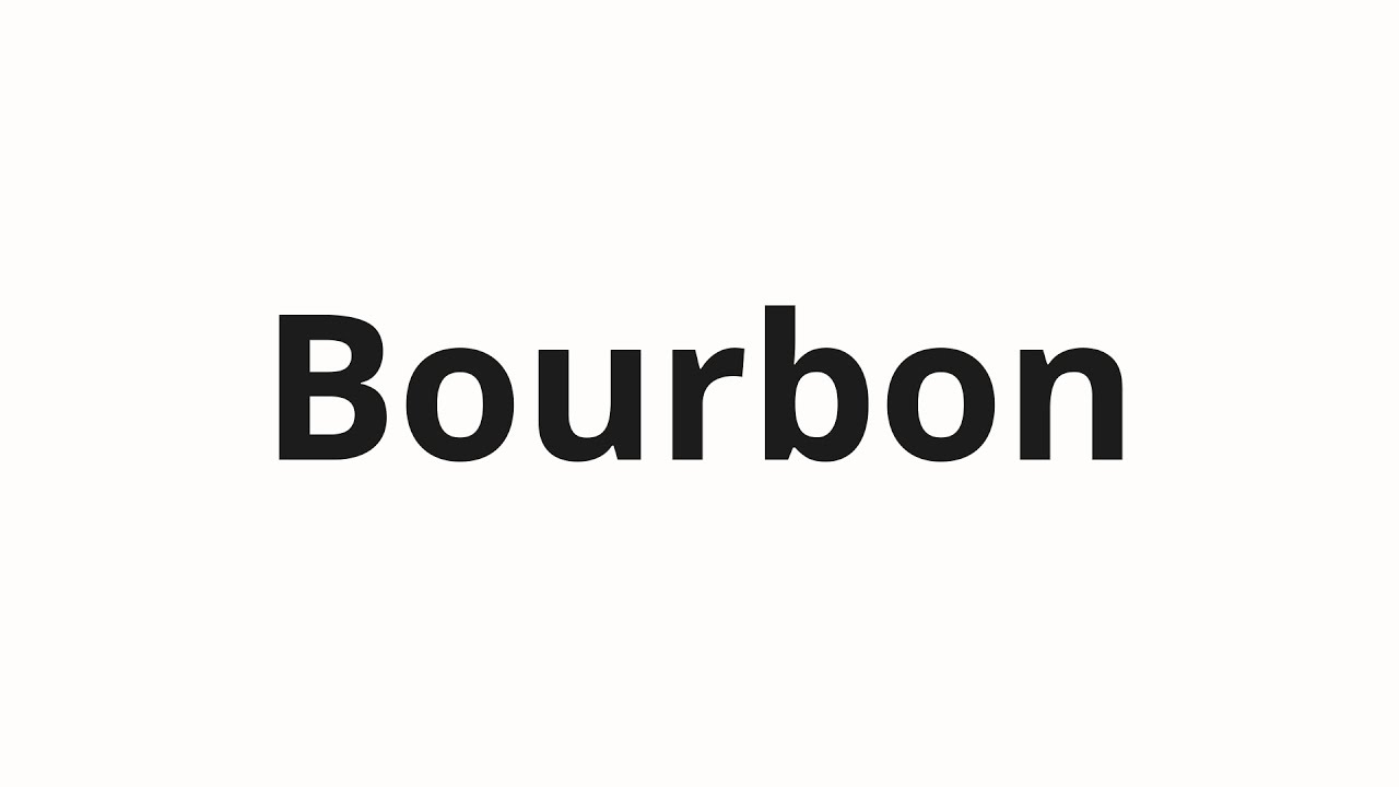 Как произносить Bourbon