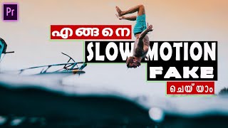 FAKE SLOW MOTION using Premiere Pro | Create Smooth Slow Motion Using Optical Flow | Malayalam