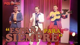 Polònia  'España para siempre', amb Rajoy, Pedro Sánchez i Rivera (Paròdia 'Amigos