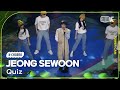 [K-Choreo Tower Cam 4K] 정세운 직캠 &#39;Quiz &#39;(JEONG SEWOON Choreography) l @MusicBank KBS 240112