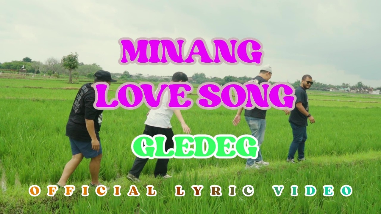 Gledeg - Minang Love Song (Official Lyric Video)