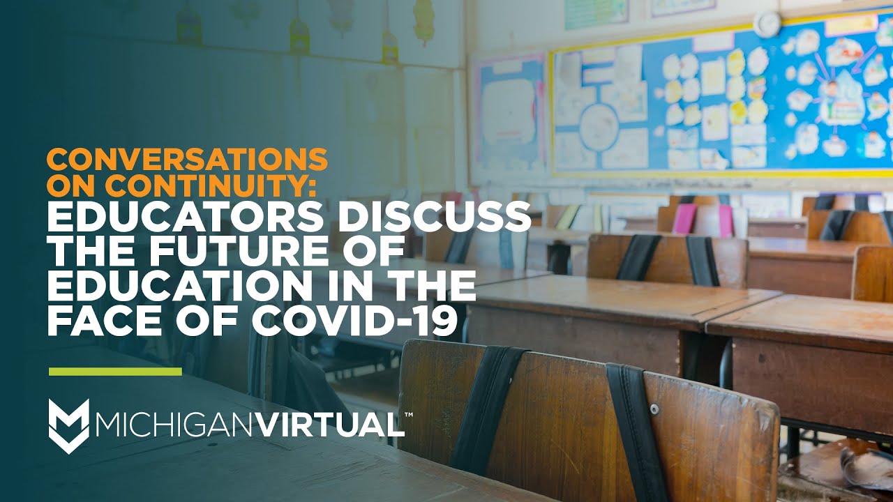 Conversations on Continuity: Educators discuss the future of education ...