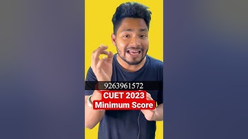 Minimum CUET 2023 Score🥳 #cuet #untoldmak