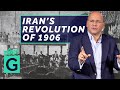 Iran’s Constitutional Revolution of 1906