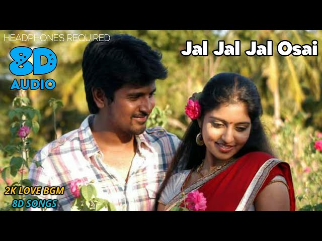 Jal Jal Jal Osai 8D - Manam Kothi Paravai | Download Link in Description| D.Imman | 2K Love Bgm class=