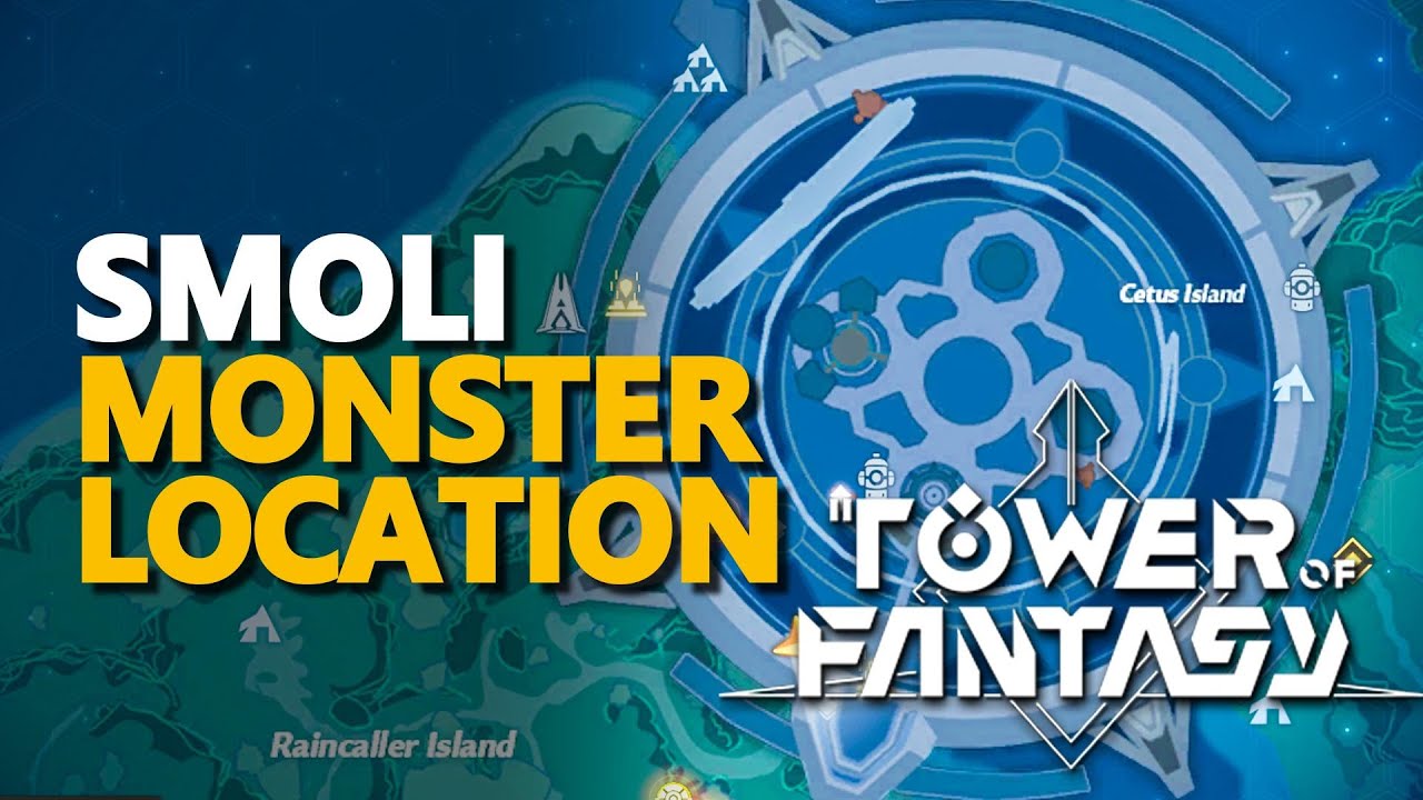 Smoli Tower of Fantasy Monster Location