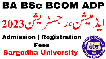 BA BSc BCOM ADA ADS ADC Part 1 & 2 Annual 2023 Admissions Registration & Fees Sargodha University