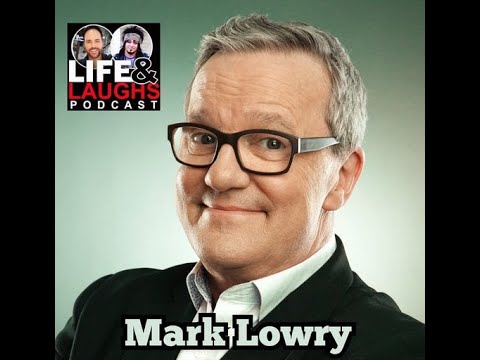Life & Laughs with Mark Lowry - Gospel Singer, Comedian, wrote Mary Did you Know, Gaither Vocal Band