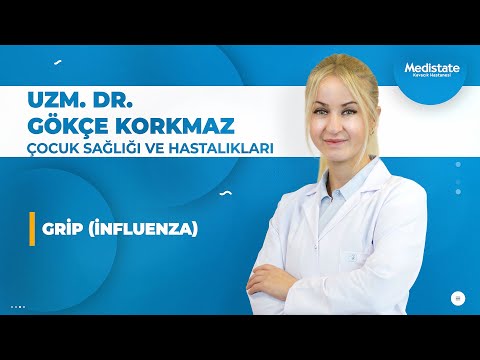 Grip (İnfluenza) - Uzm. Dr. Gökçe KORKMAZ