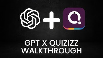 GPT Chat and Quizizz Walkthrough