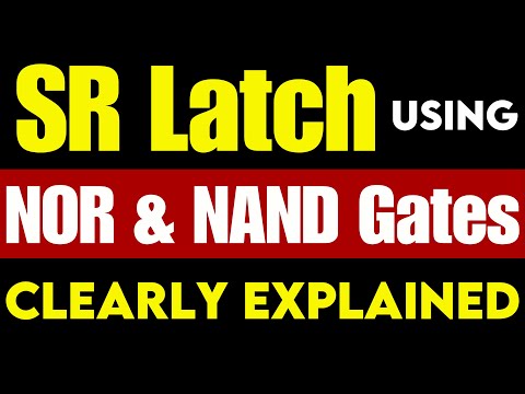 SR Latch Explained | NOR & NAND Gate SR Latch with Truth Table & States