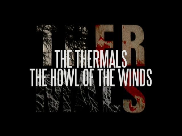 The Thermals - The Howl Of The Winds [Official Lyric Video] class=