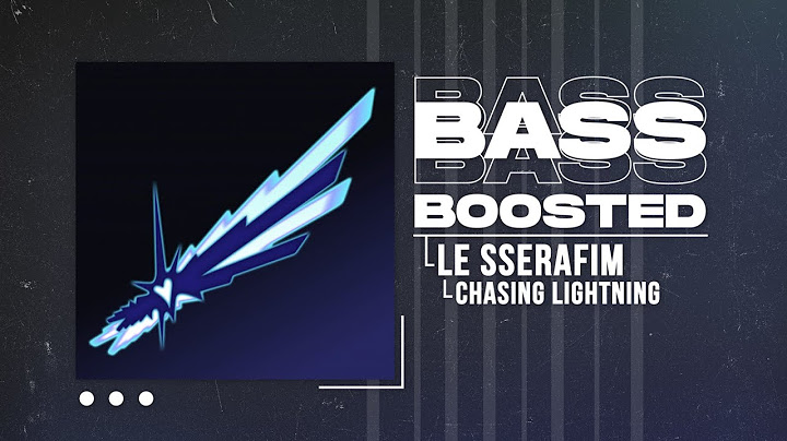 LE SSERAFIM (르세라핌) - Chasing Lightning [BASS BOOSTED]