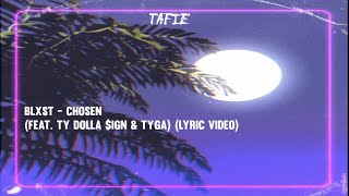 Chosen-blxst ft. Ty dolla $ign and Tyga(slowed and reverb)