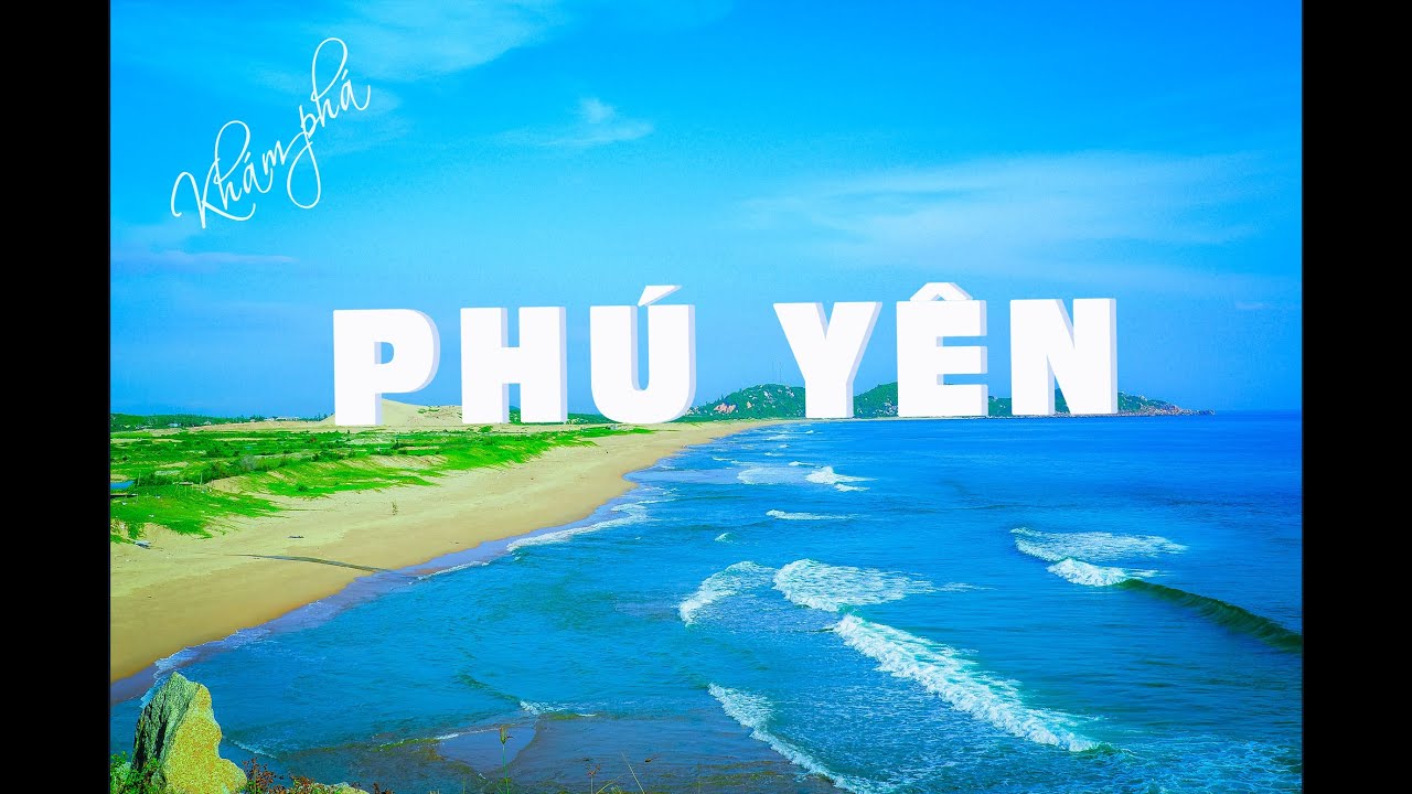 phú yên có gì Update 2022 Cùng nhau khám phá địa điểm du lịch Phú Yên, có gì chơi, khi đến đây du lịch.